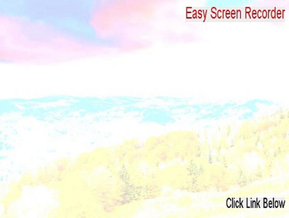 Easy Screen Recorder Free Download [Risk Free Download]