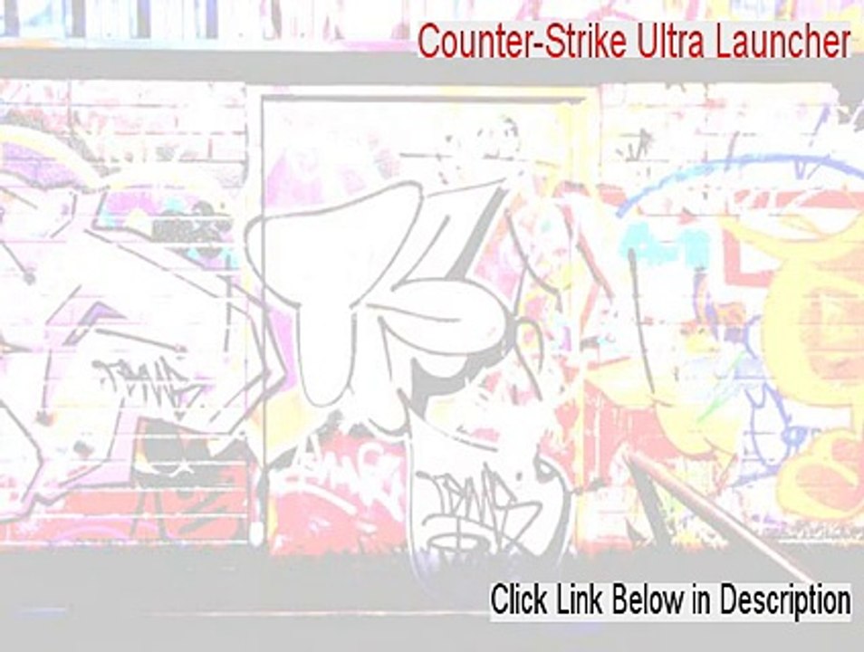 Counter-Strike Ultra Launcher Full Download [Counter-Strike Ultra Launchercounter-strike ultra launcher]