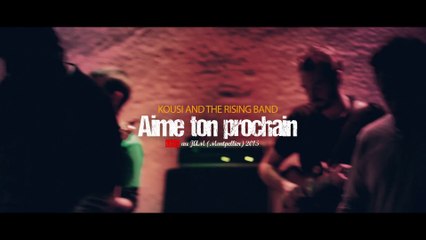 KOUSI AND THE RISING BAND - Aime ton prochain (Live @ JAM Montpellier)