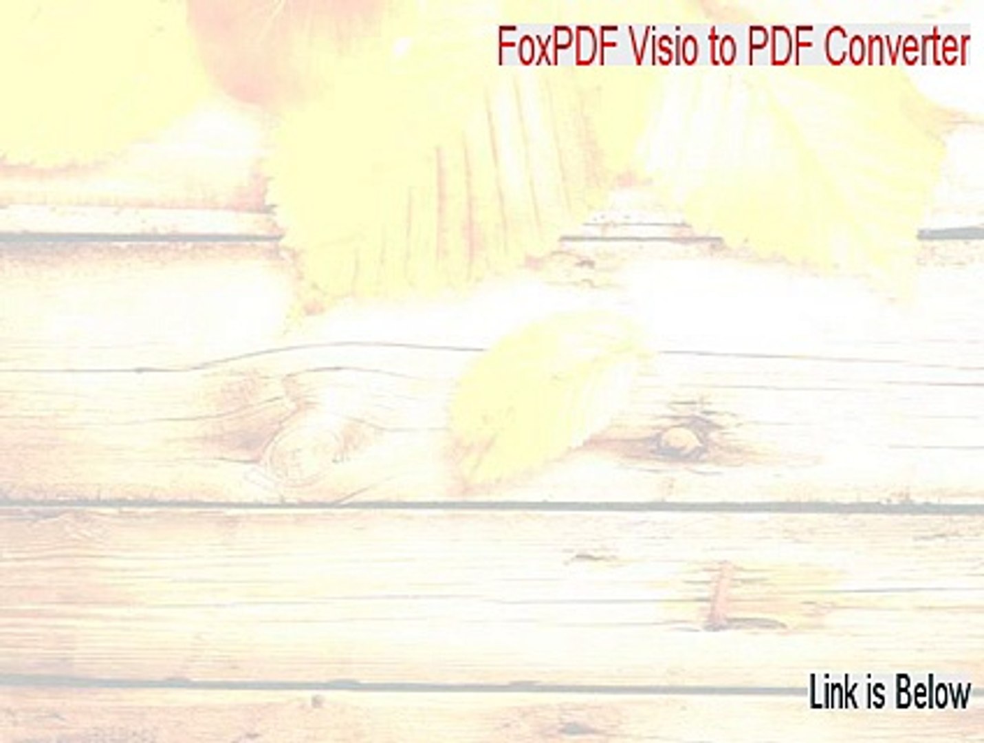 Foxpdf Visio To Pdf Converter Keygen Risk Free Download Video