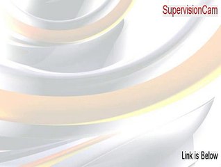 SupervisionCam Key Gen [Download Here 2015]