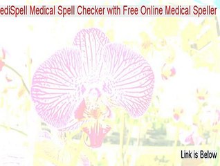 MediSpell Medical Spell Checker with Free Online Medical Speller Download - Download Now [2015]