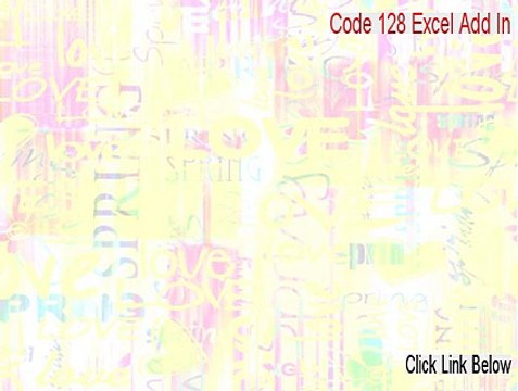 Code 128 Excel Add In Cracked (Download Here 2015)