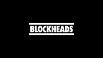 BLOCKHEADS - 