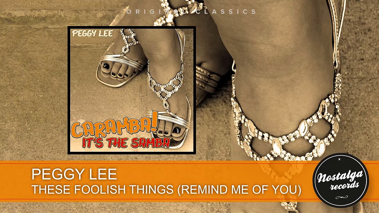 Peggy Lee - These Foolish Things (Remind Me Of You)