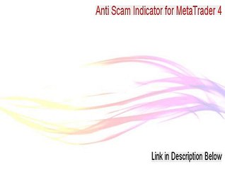 Anti Scam Indicator for MetaTrader 4 Download (Download Here 2015)