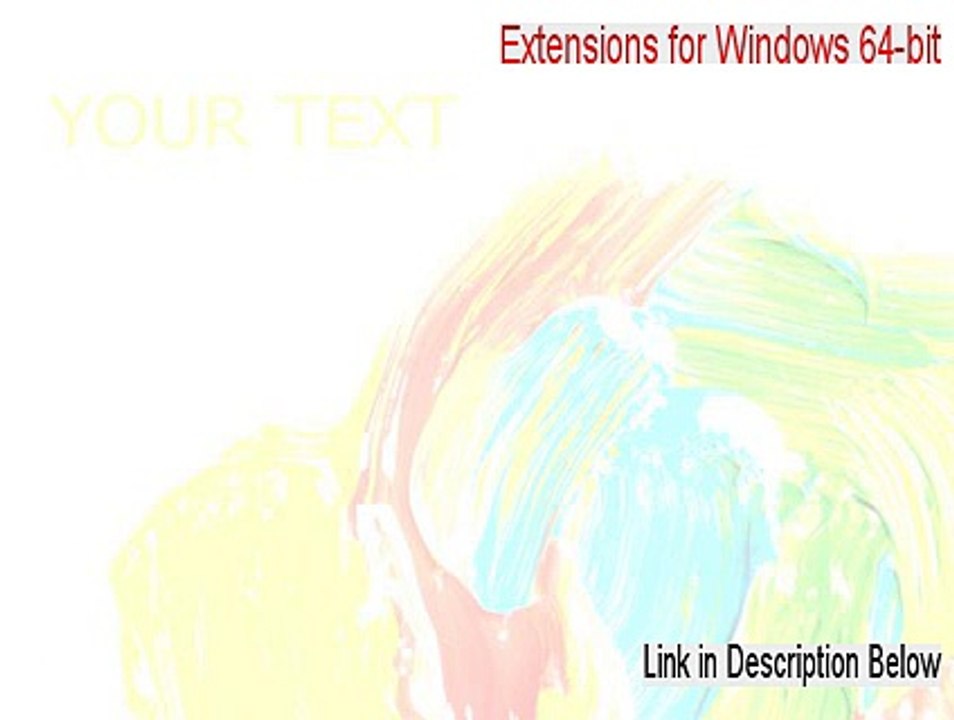 Extensions for Windows 64-bit Full Download (Legit Download 2015)