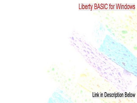 Liberty BASIC for Windows Cracked [liberty basic for windows 8 2015]