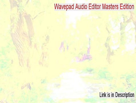 Wavepad Audio Editor Masters Edition (Spanish) Cracked - Download Here [2015]