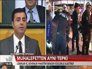 İç güvenlik Paketine Muhalefetten Türkiye Felakete sürüklenir tepkisi