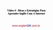 Vídeo 4 - Aprenda Inglês Com A Internet