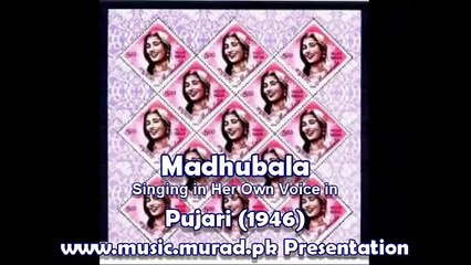 Madhubala Sings in Her Own Voice for film Pujari 1946 Bhagwan Mere Gyan Ke Deepak ko Jala De