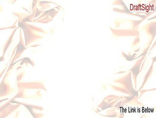 DraftSight (64-bit) Key Gen (Risk Free Download 2015)