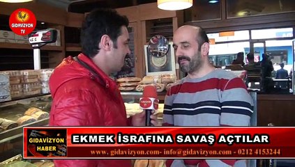 EKMEK İSRAFINA SAVAŞ AÇTILAR