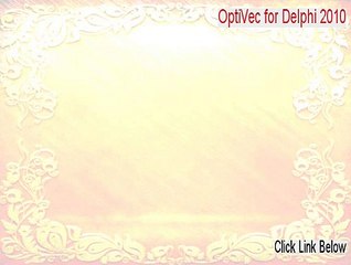 OptiVec for Delphi 2010 Cracked (Download Now 2015)