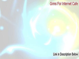 Grms For Internet Cafe Key Gen [Download Now]