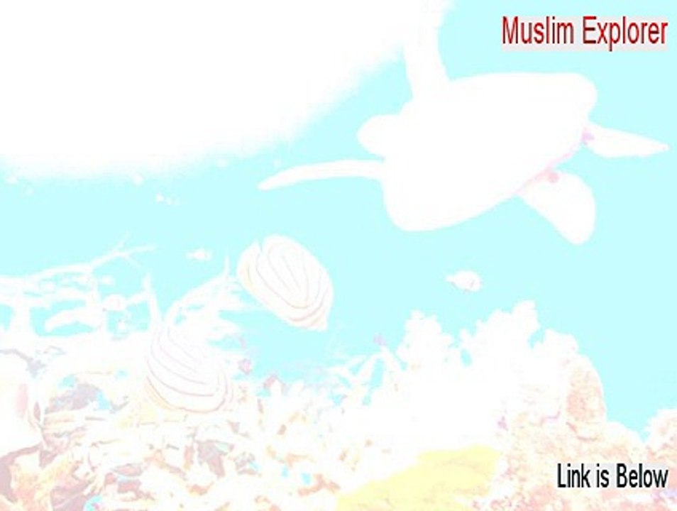 Muslim Explorer Crack [Free of Risk Download]