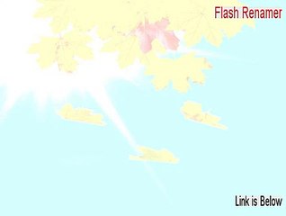 Flash Renamer Full - Download Now