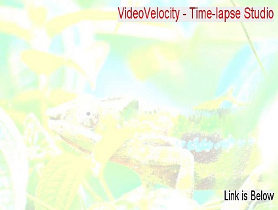 VideoVelocity - Time-lapse Studio Crack [Legit Download]