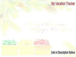 My Vacation Tracker Full (Download Here 2015)