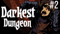 Darkest Dungeon - Episode 2 - Aligning Stars