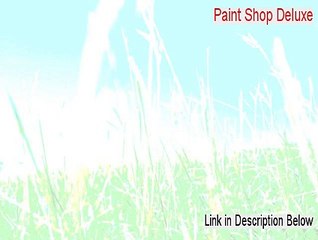 Paint Shop Deluxe Free Download (paint shop deluxe net)