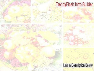 TrendyFlash Intro Builder Full [Download Here]