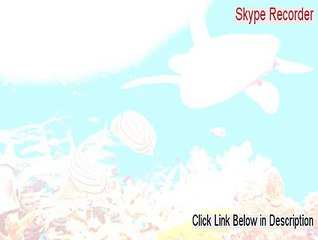 Skype Recorder Crack - Risk Free Download