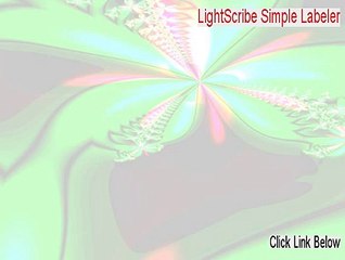 LightScribe Simple Labeler Download (Risk Free Download 2015)