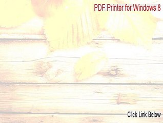 PDF Printer for Windows 8 Crack (Download Here)