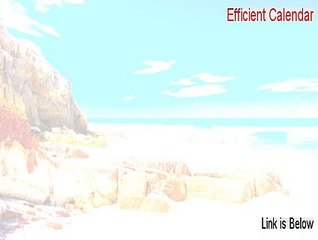 Efficient Calendar Serial (Free of Risk Download)