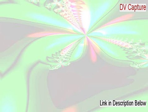 DV Capture Cracked [Download Now]