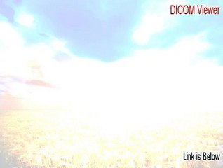 DICOM Viewer Crack - Legit Download