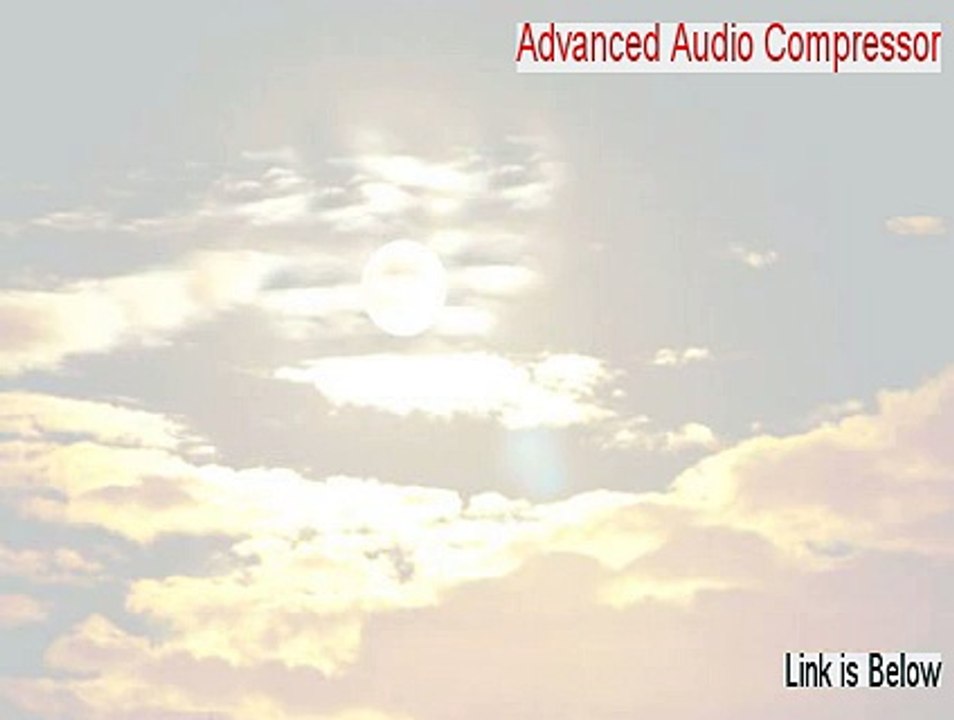 Advanced Audio Compressor Serial (Legit Download)