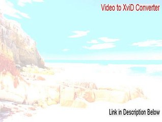 Video to XviD Converter Serial [Instant Download]