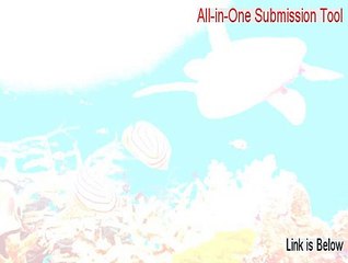 All-in-One Submission Tool Serial (Download Now)