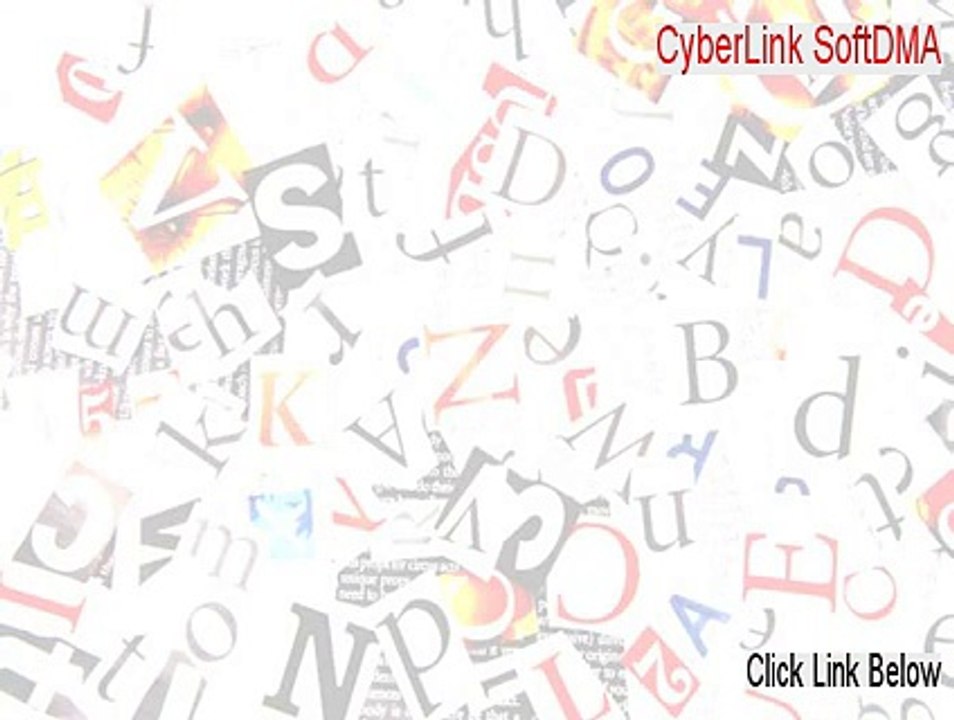 CyberLink SoftDMA Serial - Download Here (2015)