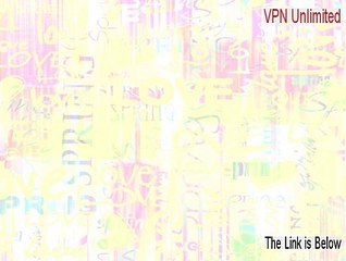 VPN Unlimited Download Free (vpn unlimited review 2015)