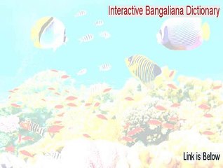 Interactive Bangaliana Dictionary Full (Instant Download 2015)