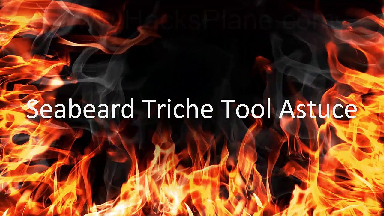 Seabeard Triche Tool Astuce