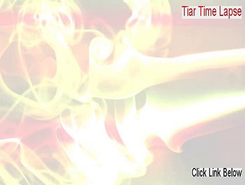 Tiar Time Lapse Key Gen - Legit Download