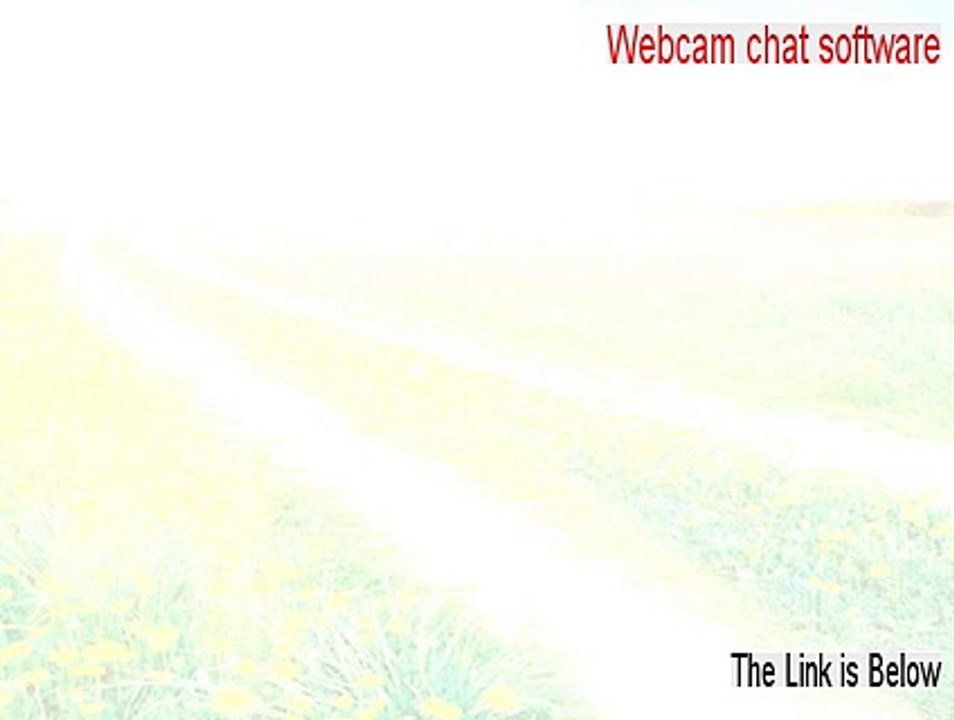 Webcam chat software Full [Download Now 2015]