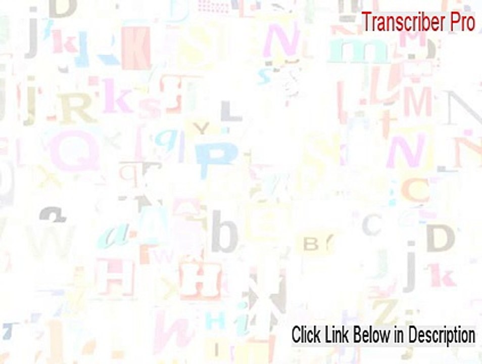 Transcriber Pro Key Gen (Risk Free Download)