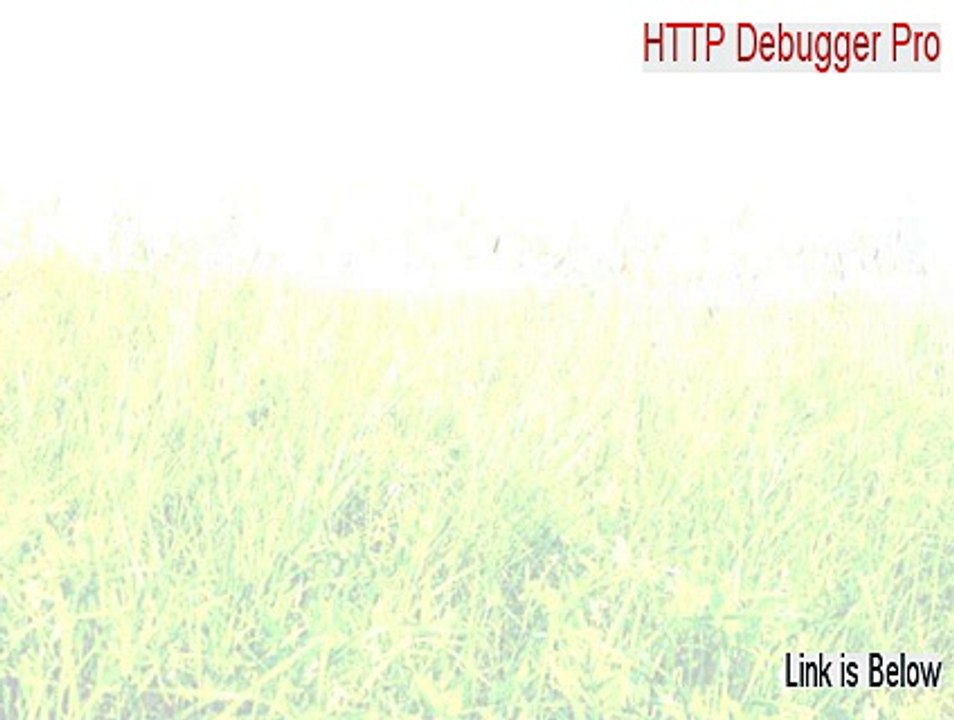 HTTP Debugger Pro Download [Risk Free Download 2015]
