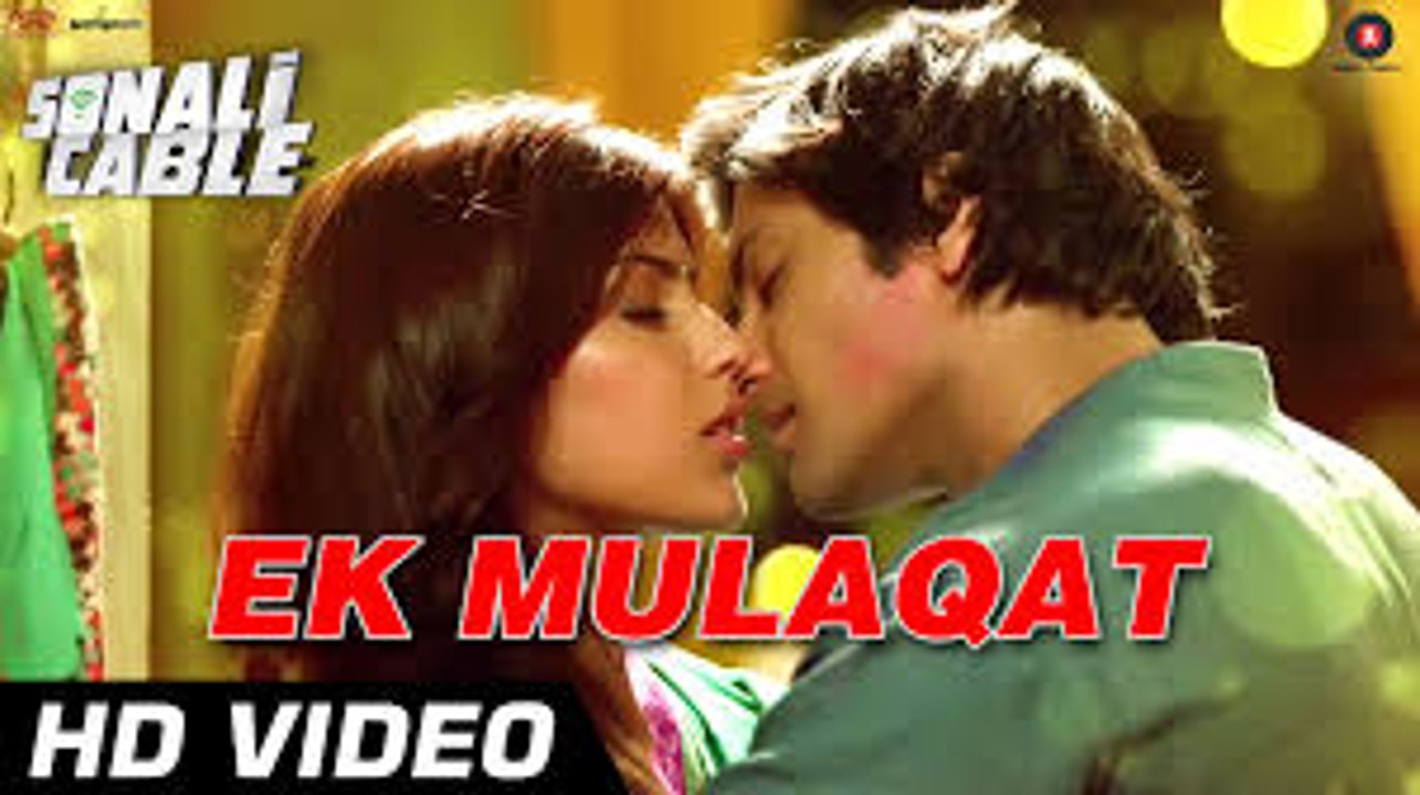 Ek Mulaqat Video Song (Sonali Cable) Full HD