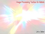 Image Processing Toolbox for Matlab (64-bit) Full (Download Here 2015)