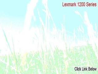 Lexmark 1200 Series Free Download [Download Now]