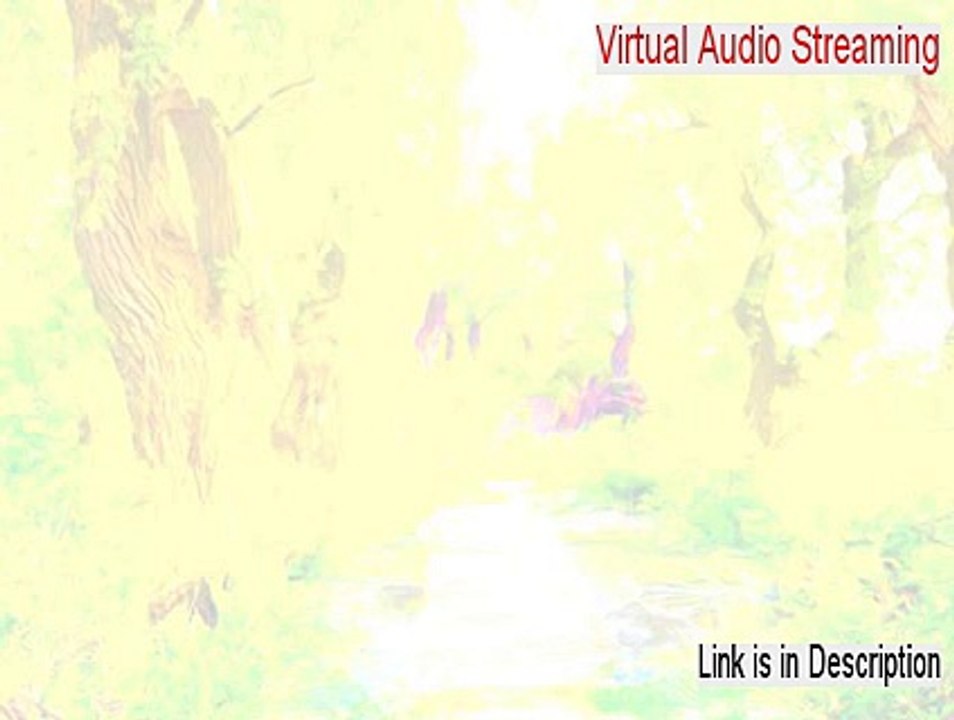 Virtual Audio Streaming Crack (Free of Risk Download)