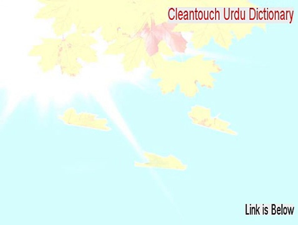 Cleantouch Urdu Dictionary Keygen [Free of Risk Download]