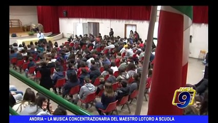 ANDRIA | La musica concentrazionaria del maestro Lotoro a scuola